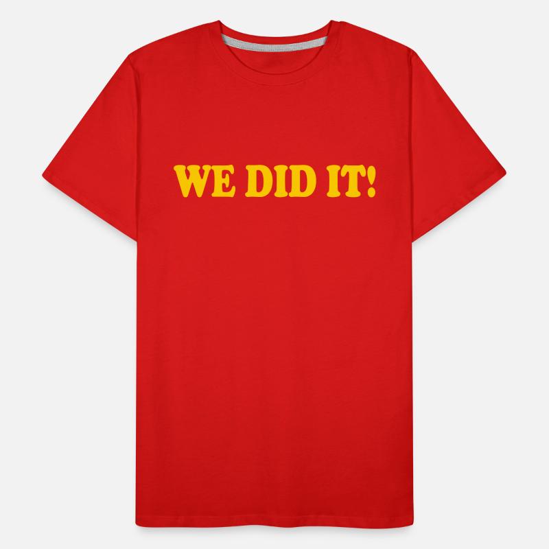 We did it T-shirt bio Premium Homme