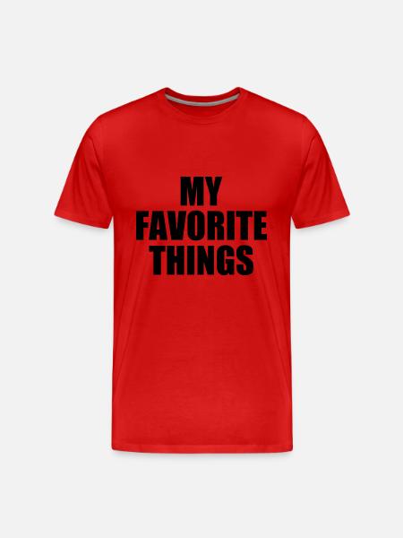my favorite things - Men's Premium Organic T-Shirt - red