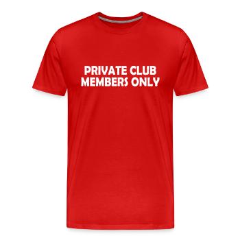 private club members only - Männer Premium Bio T-Shirt - Rot - Vorne - Damien (186cm)