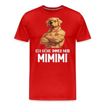 Dog Dogs I only ever hear Mimimi - Men's Premium Organic T-Shirt - red - Front - Damien (186cm)