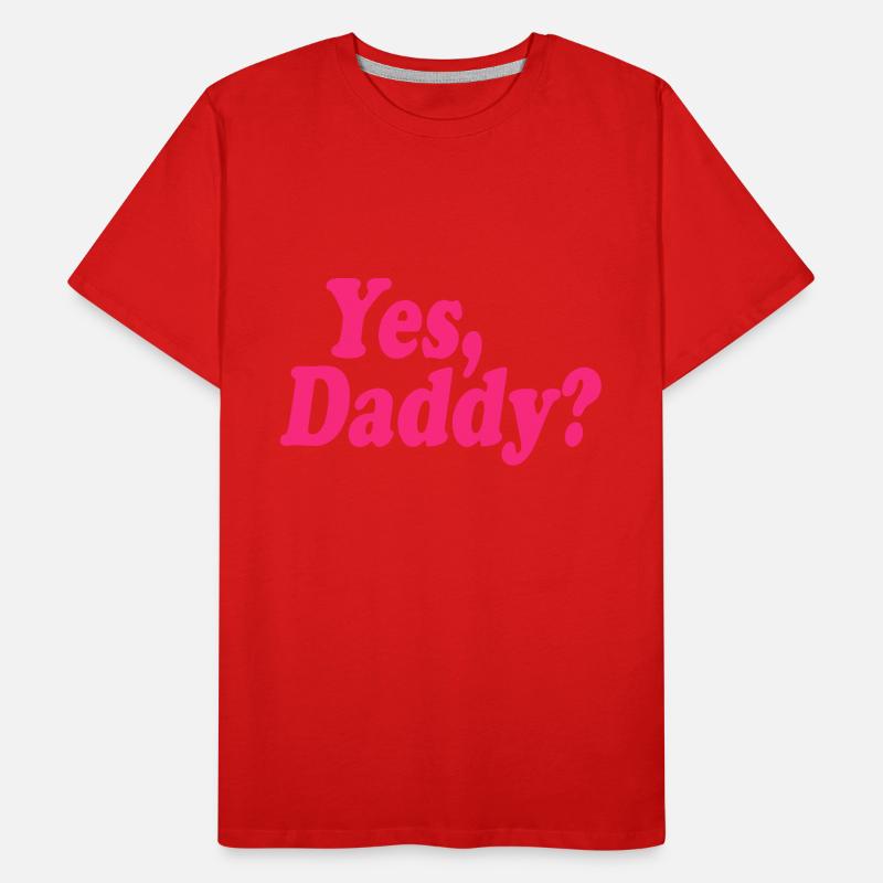 Yes daddy Men's Premium Organic T-Shirt