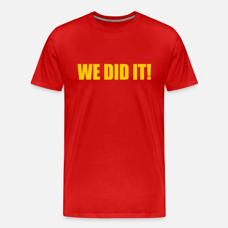 We did it - Männer Premium Bio T-Shirt - Rot
