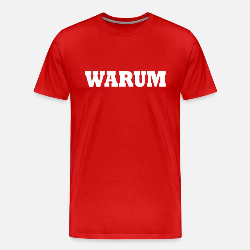 Warum - Männer Premium Bio T-Shirt - Rot