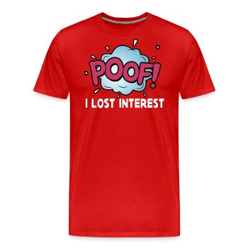 Poof J’ai perdu tout intérêt - T-shirt bio Premium Homme - rouge - Devant - Damien (186cm)