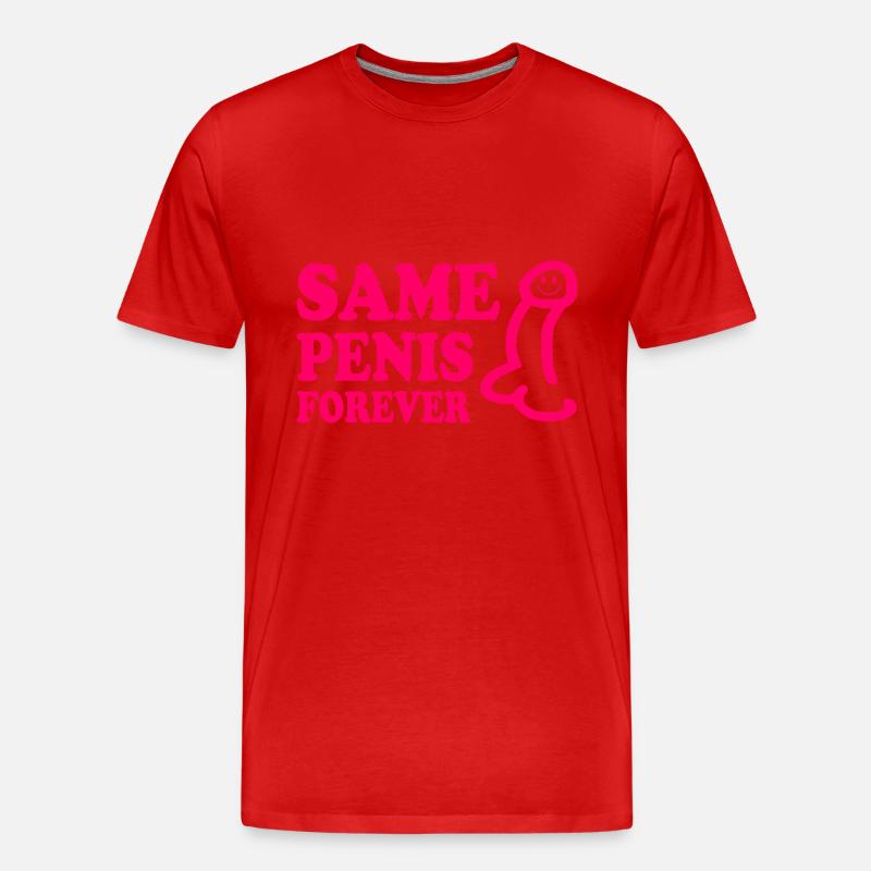 Same penis forever - Männer Premium Bio T-Shirt - Rot