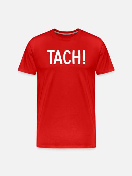 Tach Berlin dialect Berlinisch Tach - Men's Premium Organic T-Shirt - 