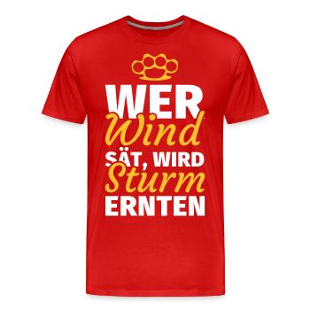 Wer Wind sät wird Sturm ernten - Männer Premium Bio T-Shirt - Rot - Vorne - Damien (186cm)