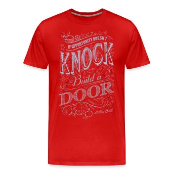 If Opportunity Doesn't Knock Build A Door - Men's Premium Organic T-Shirt - red - Front - Damien (186cm)