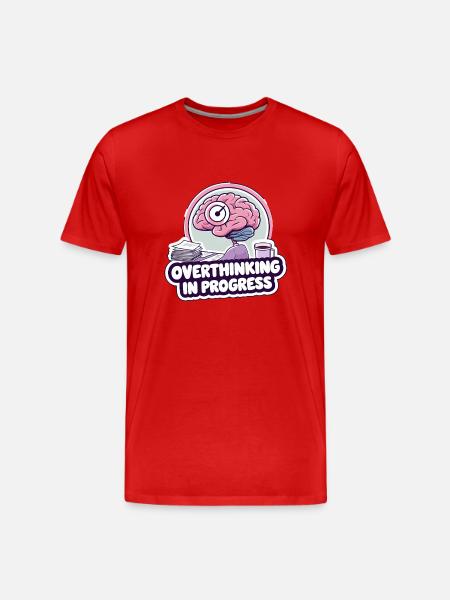 Overthinking in Progress – Funny Brain - Men's Premium Organic T-Shirt - red