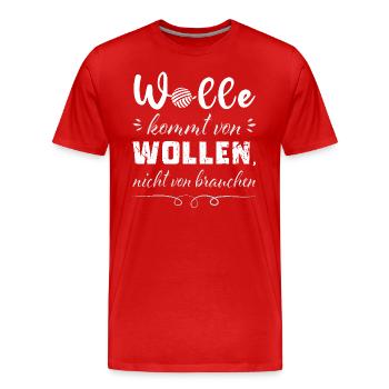 Wolle kommt von wollen! - lustiger Spruch Wolle - Männer Premium Bio T-Shirt - Rot - Vorne - Damien (186cm)