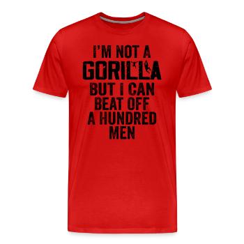 Ich bin kein Gorilla, aber ich kann hundert Männer besiegen - Männer Premium Bio T-Shirt - Rot - Vorne - Damien (186cm)