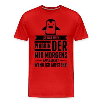 Je veux un pingouin d applaudir! (2015) - T-shirt bio Premium Homme - rouge - Devant - Damien (186cm)