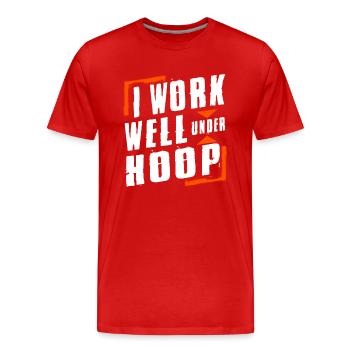 I Work Well Under Hoop Basketball Player Gift - Männer Premium Bio T-Shirt - Rot - Vorne - Damien (186cm)