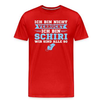 Schiedsrichter bin nicht verrückt Ich bin Schiri - Männer Premium Bio T-Shirt - Rot - Vorne - Damien (186cm)