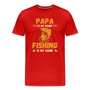 PAPA IS MY NAME, FISHING IS MY GAME - Men's Premium Organic T-Shirt - red - Front - Damien (186cm)