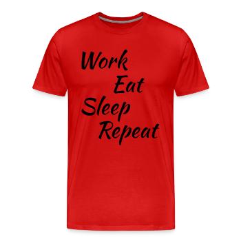 Work eat sleep repeat - T-shirt bio Premium Homme - rouge - Devant - Damien (186cm)