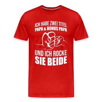 Vatertag Geschenk Vatertag Papa und Bonus Papa - Männer Premium Bio T-Shirt - Rot - Vorne - Damien (186cm)