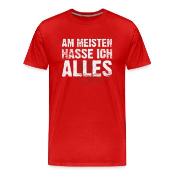 Am meisten hasse ich alles - Männer Premium Bio T-Shirt - Rot - Vorne - Damien (186cm)