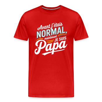 Avant j'étais normal, maintenant je suis papa - T-shirt bio Premium Homme - rouge - Devant - Damien (186cm)