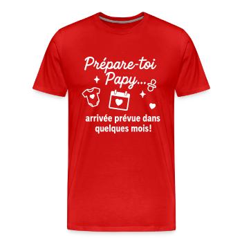 Prépare-toi papy,annonce grossesse,Bébé,Grand-père - T-shirt bio Premium Homme - rouge - Devant - Damien (186cm)