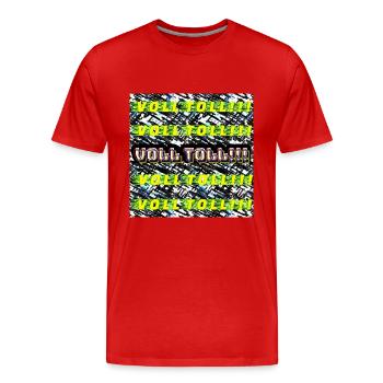 VOLL TOLL - Männer Premium Bio T-Shirt - Rot - Vorne - Damien (186cm)