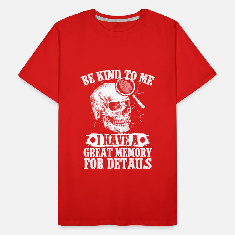 Forensic Analyst Be Kind Have A Great Memory Squad Männer Premium Bio T-Shirt