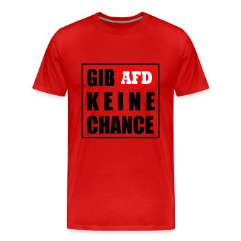 Gib afd keine chance - Männer Premium Bio T-Shirt - Rot - Vorne - Damien (186cm)
