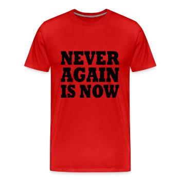 Never again is now - Men's Premium Organic T-Shirt - red - Front - Damien (186cm)