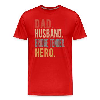 Bridge Tender Dad Husband Hero - Men's Premium Organic T-Shirt - red - Front - Damien (186cm)