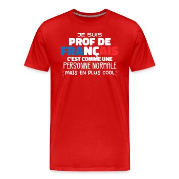 Je Suis Prof De Français Cadeau Prof - T-shirt bio Premium Homme - rouge - Devant - Damien (186cm)