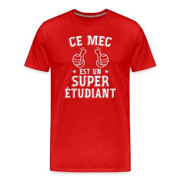 Ce mec est un super étudiant cadeau étudiant - T-shirt bio Premium Homme - rouge - Devant - Damien (186cm)