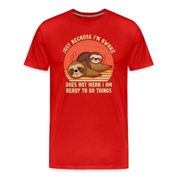 Parce que je suis éveillé ne signifie pas que je suis prêt à faire des choses - T-shirt bio Premium Homme - rouge - Devant - Damien (186cm)
