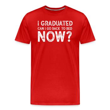 J’ai obtenu mon diplôme Puis-je retourner au lit maintenant enfin - T-shirt bio Premium Homme - rouge - Devant - Damien (186cm)