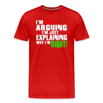 Je n’argumente pas, j’explique juste pourquoi j’ai raison - T-shirt bio Premium Homme - rouge - Devant - Damien (186cm)