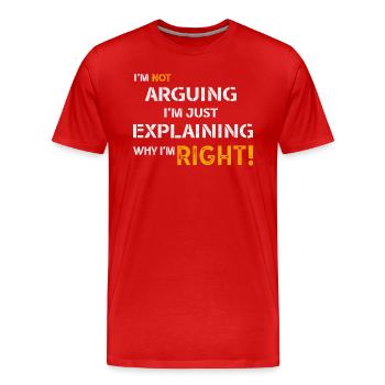 Je n’argumente pas, j’explique juste pourquoi j’ai raison - T-shirt bio Premium Homme - rouge - Devant - Damien (186cm)