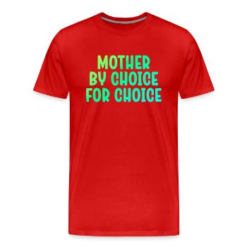 Mère par choix Pour Choix Pro Choice Féministe - T-shirt bio Premium Homme - rouge - Devant - Damien (186cm)