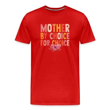 Mère par choix Pour Choix Pro Choice Féministe - T-shirt bio Premium Homme - rouge - Devant - Damien (186cm)