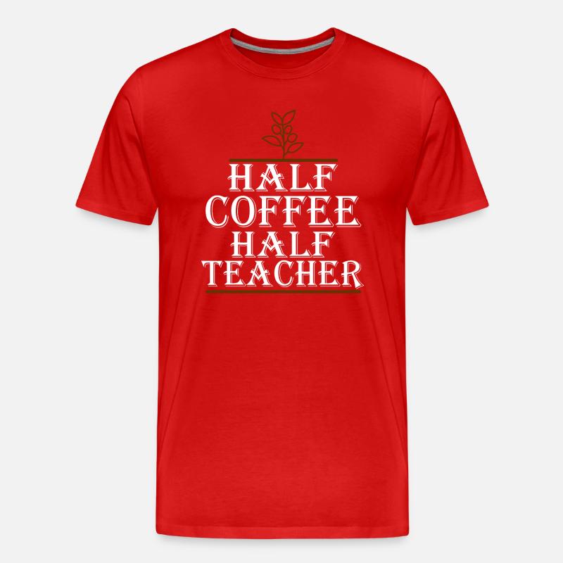 Half Coffee Half Teacher - Männer Premium Bio T-Shirt - Rot
