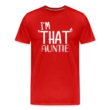 Je suis cette tante - T-shirt bio Premium Homme - rouge - Devant - Damien (186cm)