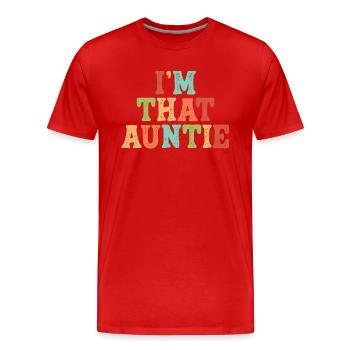 Je suis cette tante - T-shirt bio Premium Homme - rouge - Devant - Damien (186cm)