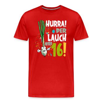 Hurra! Der Lauch Wird 16! Teenager Endlich - Männer Premium Bio T-Shirt - Rot - Vorne - Damien (186cm)