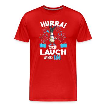 Hurra! Der Lauch Wird 16! Teenager Endlich - Männer Premium Bio T-Shirt - Rot - Vorne - Damien (186cm)