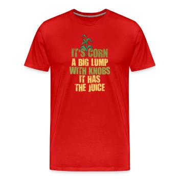 C’est du maïs un gros morceau avec des boutons il a le jus - T-shirt bio Premium Homme - rouge - Devant - Damien (186cm)