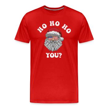 Ho Ho Ho You? Ugly Christmas Sweater Holiday Xmas - Männer Premium Bio T-Shirt - Rot - Vorne - Damien (186cm)