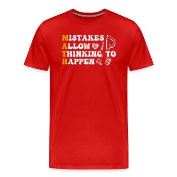 Mistakes Allow Thinking To Happen School Math - Men's Premium Organic T-Shirt - red - Front - Damien (186cm)