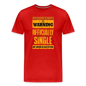 Warning Officially Single May Contain An Eager - Men's Premium Organic T-Shirt - red - Front - Damien (186cm)