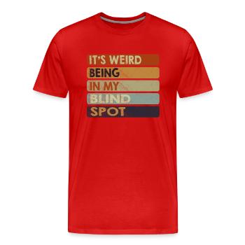 Es ist seltsam, in meinem blinden Winkel zu sein - Männer Premium Bio T-Shirt - Rot - Vorne - Damien (186cm)