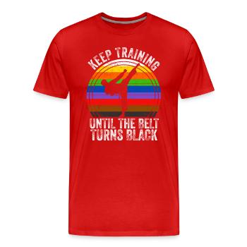 Trainiere weiter, bis der Gürtel schwarz wird - Männer Premium Bio T-Shirt - Rot - Vorne - Damien (186cm)