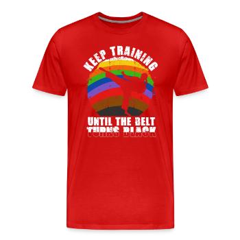 Trainiere weiter, bis der Gürtel schwarz wird - Männer Premium Bio T-Shirt - Rot - Vorne - Damien (186cm)