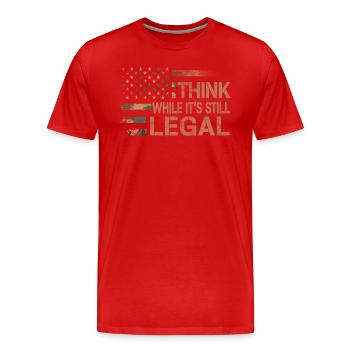 Denken Sie, während es noch legal ist Denken Sie, während es ist - Männer Premium Bio T-Shirt - Rot - Vorne - Damien (186cm)